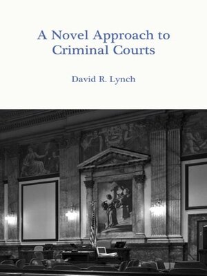 cover image of A Novel Approach to Criminal Courts